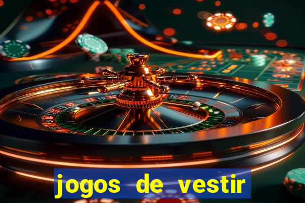 jogos de vestir click jogos